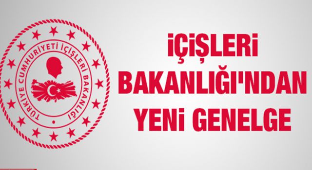 İçişleri Bakanlığı, 81 ile bayram genelgesi gönderdi