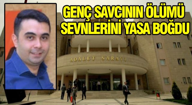 Urfa'da genç savcı hayatını kaybetti