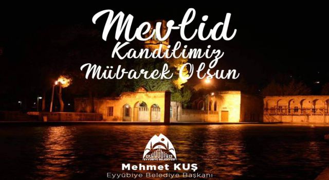 Başkan Kuş'tan Mevlid Kandili mesajı