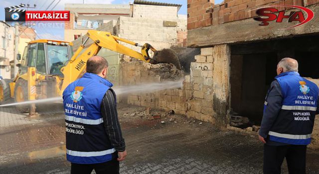 Haliliye’de riskli ve metruk yapılar tek tek yıkılıyor