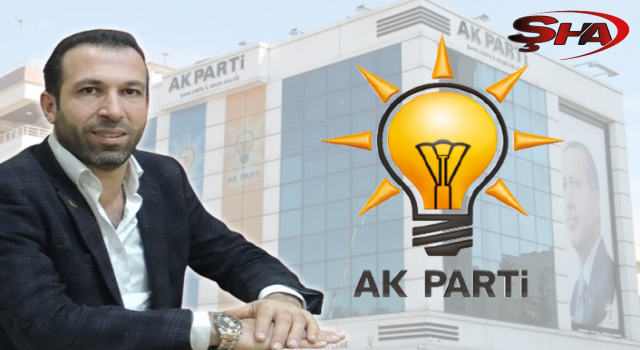 AK Parti Urfa İl Genel Sekreteri belli oldu