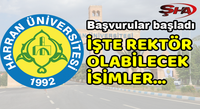 Harran Üniversitesi'nde rektör kim olacak?