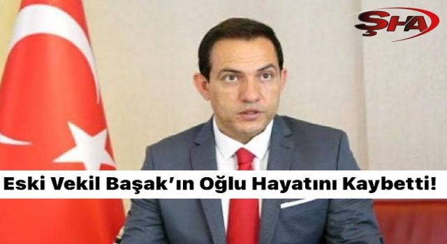 Başak'ın oğlu hayatını kaybetti