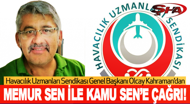 Genel Başkan Olcay Kahraman’dan Memur Sen İle Kamu Sen’e Çağrı!