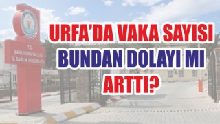 Urfa İl Sağlık Müdürlüğü açıklama yaptı