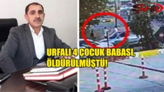 Urfalı 4 çocuk babası öldürülmüştü!